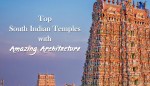 41 Famous Temples In South India with Amazing Architecture